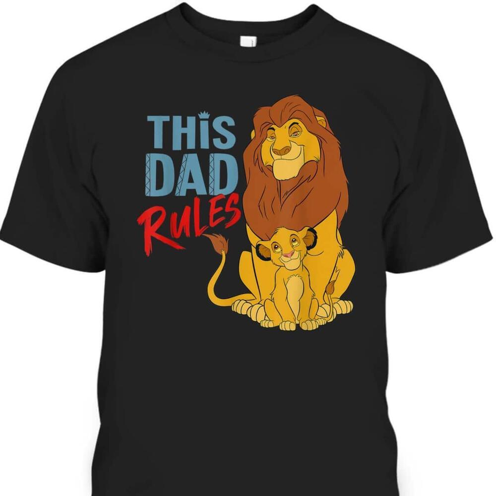 Fathers Day Tshirt The Lion King Simba And Mufasa This Dad Rules
